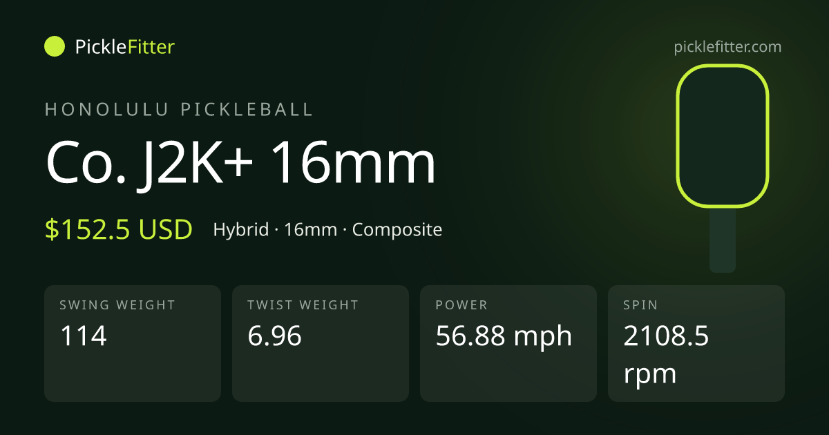 Honolulu Pickleball Co. J2K+ 16mm spec card: swing weight 114, twist weight 6.96